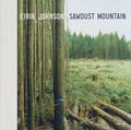 Eirik Johnson: Sawdust Mountain (signed edition)