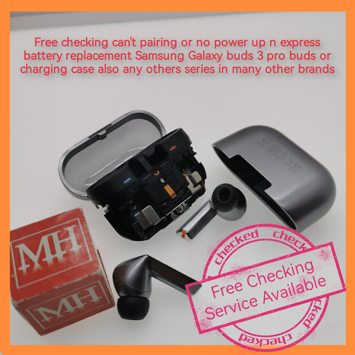 Free checking can't pairing or no power up n express battery replacement Samsung Galaxy buds 3 pro buds or charging case also any others series in many other brands