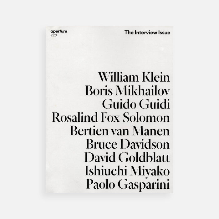 The Interview Issue: Aperture 220, Fall 2015
