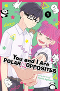 You and I Are Polar Opposites, Vol. 1 by Kocha  Agasawa